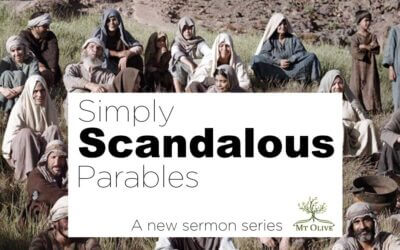 Simply Scandalous Parables – A new sermon series